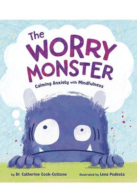 【现货】烦恼怪兽：用正念平息焦虑 The Worry Monster: Calming Anxiety with Mindfulness 英文原版儿童绘本图书籍Dr. Catherin
