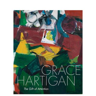 【现货】格蕾丝·哈蒂根：凝视的馈赠 Grace Hartigan : The Gift of Attention英文进口原版艺术画册画集Jared Ledesma外文图书