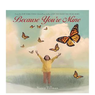 Because You 9岁Nancy 预售 Tillman 儿童绘本图书6 因为你是我 Mine英文进口原版