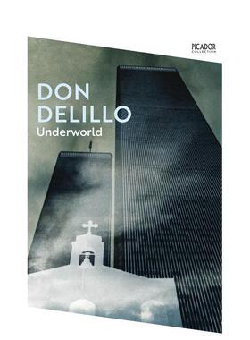 【现货】地下世界（Picador皮卡多作品集） Underworld (Picador Collection)  英文进口原版艺术画册画集外文图书Don DeLillo