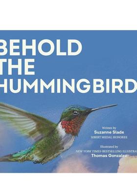 【预售】看哪,蜂鸟Behold The Hummingbird 英文进口原版儿童绘本图书 3-6岁 Holiday House 动物生态环保