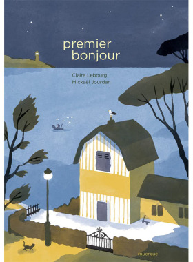 【现货】Premier bonjour，第一句早安 法文原版图书籍进口正版 Claire Lebourg , Micka?l Jourdan 艺术绘本