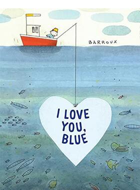 【现货】我爱你,蓝色I Love You, Blue  英文进口原版儿童绘本图书 3-6岁 Otter-Barry Books 动物生态环保