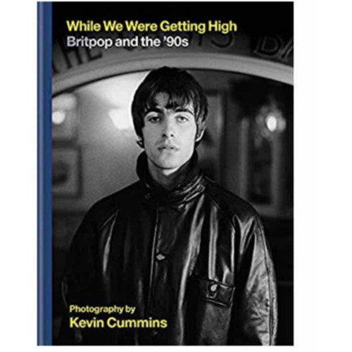 【现货】现货ile We Were Getting High:Britpop 英伦摇滚Britpop流行音乐乐队摄影照片Oasis 英文原版图书籍进口