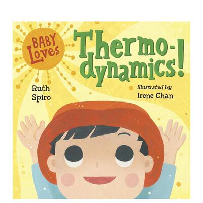 【预售】【宝宝爱启蒙】热力学！ Thermodynamics!【Baby Loves】英文进口原版章节书儿童图书籍3-6岁Ruth Spiro