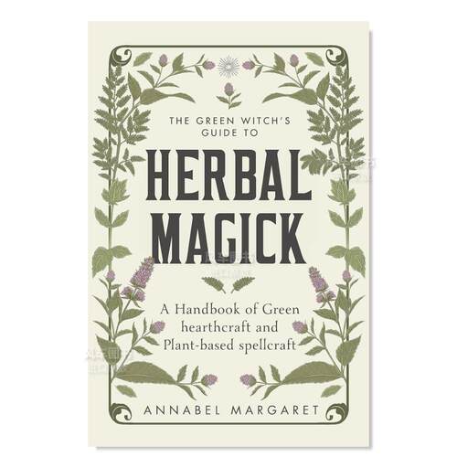 【预售】绿女巫的草药魔法指南 The Green Witch's Guide to Herbal Magick英文生活原版图书外版进口书籍 Annabel Margaret