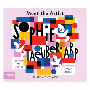 遇见艺术家：索菲 现货 Lesley and Whitley 托伊伯 书 阿普 原版 儿童绘本 Taeuber Meet the Arp Artist Barnes Zoe Sophie