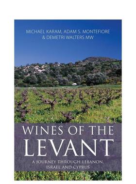 【预售】黎凡特葡萄酒之旅：黎巴嫩·以色列·塞浦路斯 Wines of the Levant :a Journey Through  英文进口原版餐饮美食图书Mich