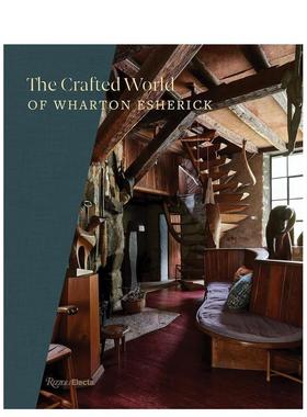 【预售】瓦尔顿·埃谢瑞克的工匠世界 美国当代木作大师 The Crafted World of Wharton Esherick 英文进口原版设计图书Colin Fan
