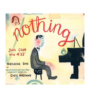 33＂ 英文进口原版 现货 儿童绘本 Nothing 空无一物：约翰·凯奇 Raschka 凯迪克获奖插画师Chris