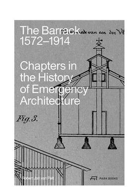【预售】兵营，1572–1914 The Barrack， 1572–1914 英文进口原版建筑设计图书Robert Jan van Pelt