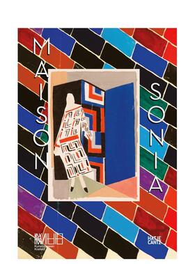 【现货】Maison Sonia Delaunay，索尼娅·德劳内原版图书籍进口正版 Christoph Steinegger 时尚设计师/品牌 Hatje Cantz