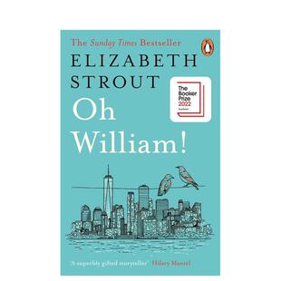 【现货】 Oh William! A Novel 噢！威廉 2022布克奖 小说 英文原版图书籍进口正版  Elizabeth Strout伊丽莎白斯特劳特