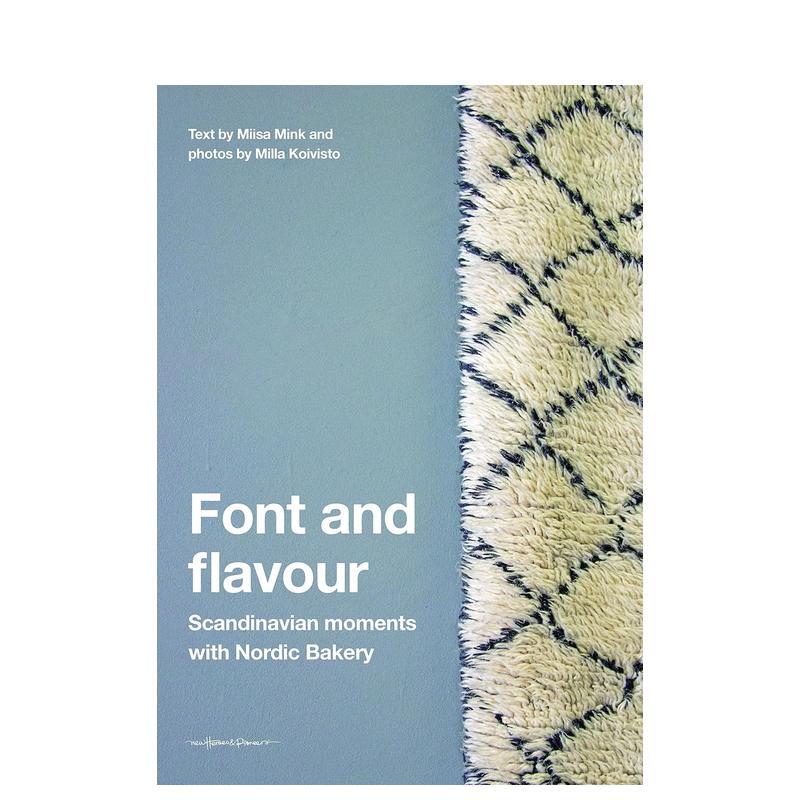 【现货】字体和风味:斯堪的纳维亚时刻与北欧面包房 Font and Flavour 原版英文字体图案标志设计图书Milla Koivisto