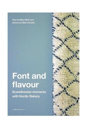 【现货】字体和风味:斯堪的纳维亚时刻与北欧面包房 Font and Flavour 原版英文字体图案标志设计图书Milla Koivisto