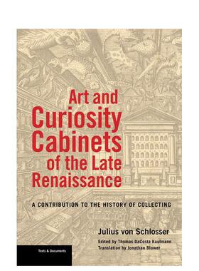 【预售】文艺复兴晚期的艺术珍奇柜 Art and Curiosity Cabinets of the Late Renaissance 英文进口原版艺术画册画集Getty Trust