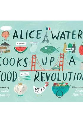 【现货】 Alice Waters Cooks Up a Food Revolution 爱丽丝.沃森 Jessie Hartland 英文原版图书籍进口正版 儿童绘本 Diane Stanl