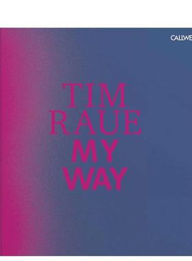 【预售】蒂姆?劳厄：我的方式 Tim Raue: My Way 英文进口原版餐饮美食图书 Tim Raue Georg Callwey外文正版