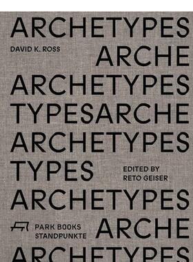 【预售】 Archetypes: David K. Ross (Standpunkte)，建筑原始模型:加拿大艺术家David K. Ross 英文原版进口正版 Reto Geiser