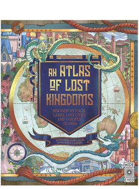 【现货】失落王国图集：神话里的土地及消失的城市及岛屿An Atlas of Lost Kingdoms【Lost Atlases】英文进口原版儿童绘本图书3-