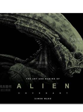 【预售】异形:契约艺术设定集 The Art and Making of Alien:Covenant 英文原版电影艺术设定资料集画册书籍 异形系列新篇章