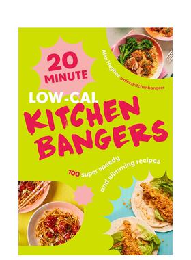 【预售】20 分钟低卡厨房快手菜 20-Minute Low-Cal Kitchen Bangers英文进口原版餐饮美食图书Alex Hughes外文