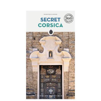 【现货】隐秘指南：科西嘉Secret Corsica 英文进口原版旅行图书Dominique Memmi外文正版