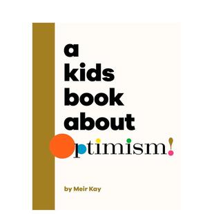 【现货】【给孩子的书】乐观主义 【A Kids Book About】Optimism 正念 主题探讨科普 英文进口原版图书青少年读物DK