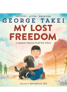 【预售】我失去的自由My Lost Freedom英文进口原版儿童绘本图书3-6岁Takei  George