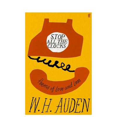 【预售】停下所有时钟：爱与失落的诗歌 S All the Clocks英文进口原版诗歌图书 二十世纪伟大英语诗人W. H. 奥登W.H. Auden