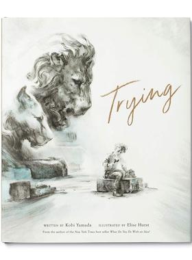 【现货】勇于尝试 Trying  英文进口原版儿童图书Kobi Yamada  Elise Hurst外文正版