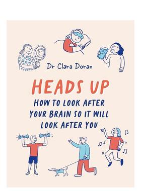 【预售】大脑使用说明书：养护指南与健康秘籍 Heads Up 英文进口原版图书Dr. Clara Doran外文正版