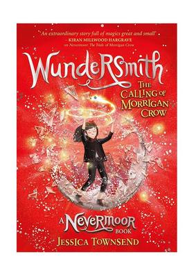 【预售】奇匠：莫里根·克劳的召唤 第二部 Wundersmith: The Calling of Morrigan Crow Book 2英文进口原版儿童故事图书Jessica