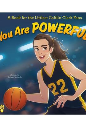 【预售】你很强大：一本献给凯特琳·克拉克小粉丝的书You Are Powerful: A Book for the Littlest Caitlin Clark Fans英文进口原