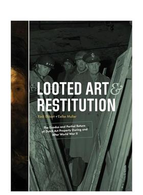 【预售】掠夺艺术品与归还 Looted Art & Restitution 英文进口原版艺术画册画集Rudi Ekkart|Eefke Muller外文图书