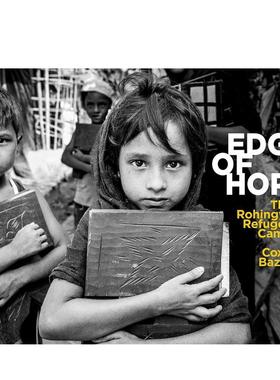 【预售】希望的边缘：科克斯巴扎尔的罗兴亚难民营 Edge of Hope: The Rohingya Refugee Camp at Cox's Bazar 英文进口原版摄影作