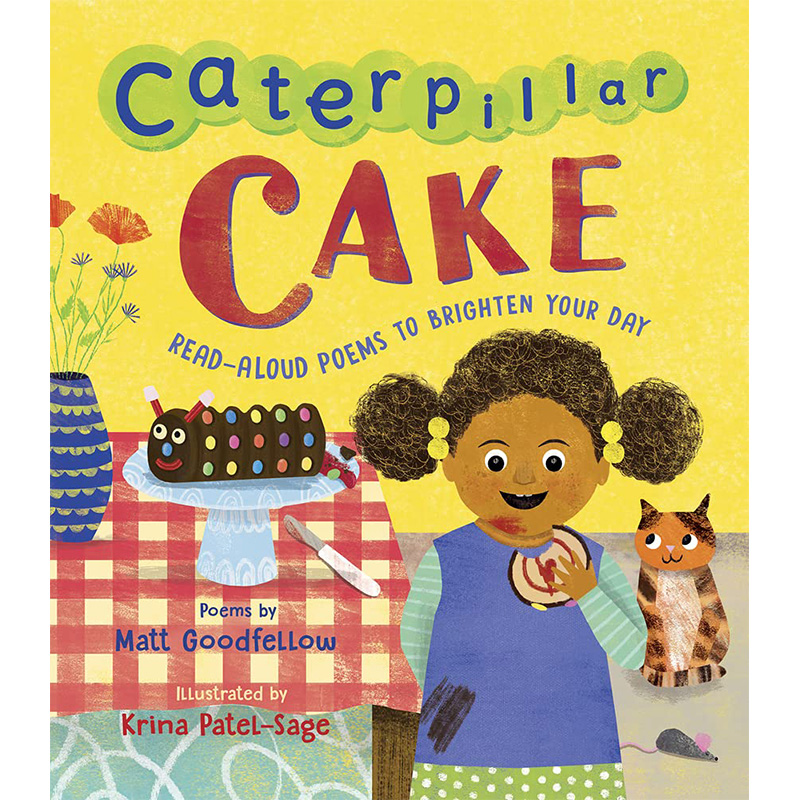 【现货】 Caterpillar Cake: Read-Aloud Poems to Brighten Your Day毛毛虫蛋糕：朗读诗歌照亮你的一天儿童诗歌英文原版图书