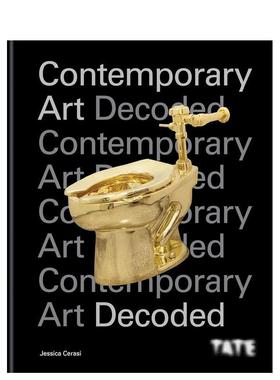 【现货】泰特：现代艺术解码 Tate: Contemporary art Decoded 英文进口原版艺术画册画集Ilex Press