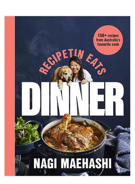 【现货】晚餐：澳大利亚最受欢迎厨师的 150 道食谱 RecipeTin Eats: Dinner英文进口原版餐饮美食图书Nagi Maehashi
