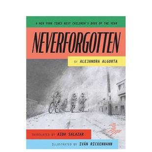 儿童图书9 12岁Alejandra Ivan 现货 Rickenmann 从来没有忘记Neverforgotten英文青少年读物进口原版 illustrated Algorta