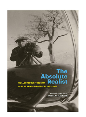 【预售】绝对现实主义者：阿尔伯特·伦格尔-帕茨1923-1967著作合集 The Absolute Realist 原版英文摄影