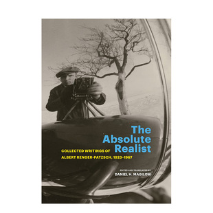 英文摄影 Absolute 预售 绝对现实主义者：阿尔伯特·伦格尔 帕茨1923 Realist The 1967著作合集 原版