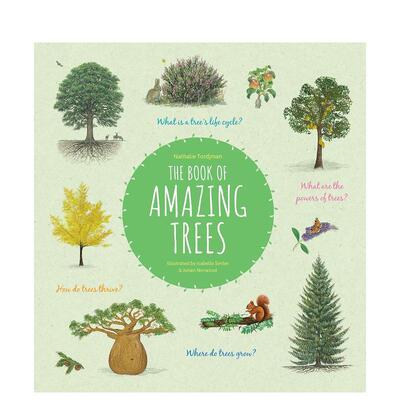 【现货】奇妙的树木之书The Book of Amazing Trees英文进口原版儿童绘本图书Nathalie Tordjman and Julien Norwood百科
