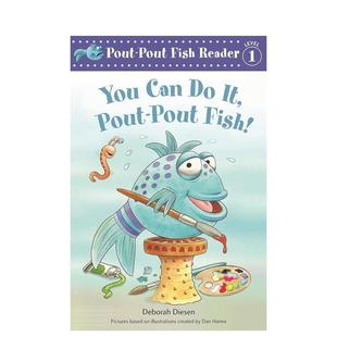 You 预售 你可以 6岁分阶读物Deborah 儿童图书3 Can 噘嘴鱼一级阅读 Fish Pout Diesen 英文进口原版