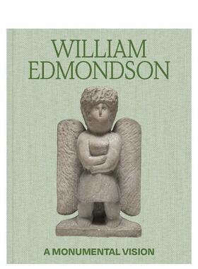 【预售】美国雕塑家William Edmondson (1874–1951) William Edmondson: A Monumental Vision 英文艺术家 工作室 原版图书外版