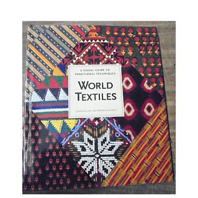 【现货】世界纺织：传统技艺指南 World Textiles: A Visual Guide to Traditional Techniques 原版英文时尚综合