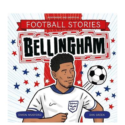 【预售】足球传奇：贝林厄姆 【Football Stories】Bellingham 英文进口原版儿童绘本图书Simon Mugford人物传记