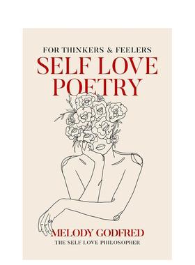 【预售】自爱颂诗： 思考与感受 Self Love Poetry: For Thinkers & Feelers 英文进口原版诗歌外文图书Melody Godfred