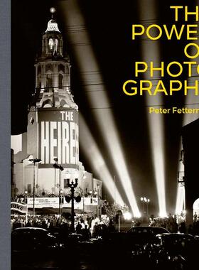【预售】摄影的力量 The Power of Photography，英文原版图书籍进口正版 Peter Fetterman 摄影作品