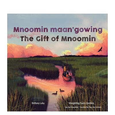 【预售】姆努明的礼物Mnoomin Maan'gowing / The Gift of Mnoomin 英文进口原版儿童绘本图书 3-6岁 Groundwood Books 动物生态环